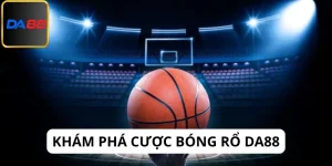 cược bóng rổ da88