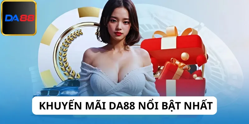 Tặng vốn cược 100% là khuyến mãi Da88 nổi bật nhất