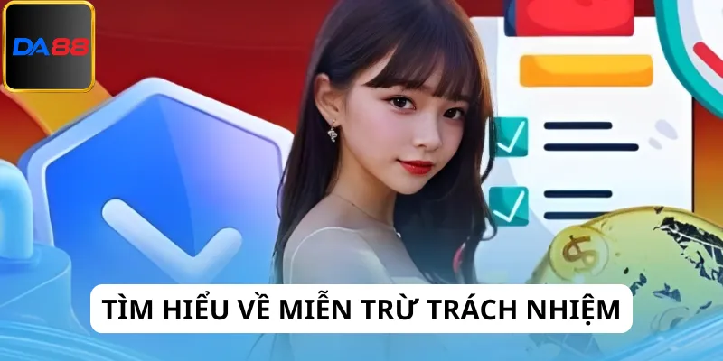 Tìm hiểu về quyền lợi trong miễn trừ trách nhiệm