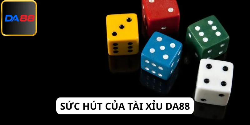 Tài xỉu Da88 có sức hút không tưởng